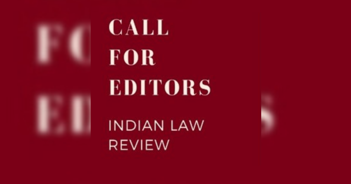 the-editorial-board-of-the-indian-law-review-ilr-invites